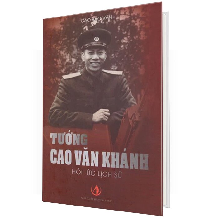 Tướng Cao Văn Khánh - Hồi Ức Lịch Sử (Bìa Cứng)