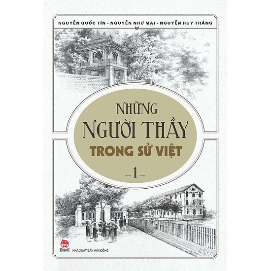 Những Người Thầy Trong Sử Việt - Tập 1