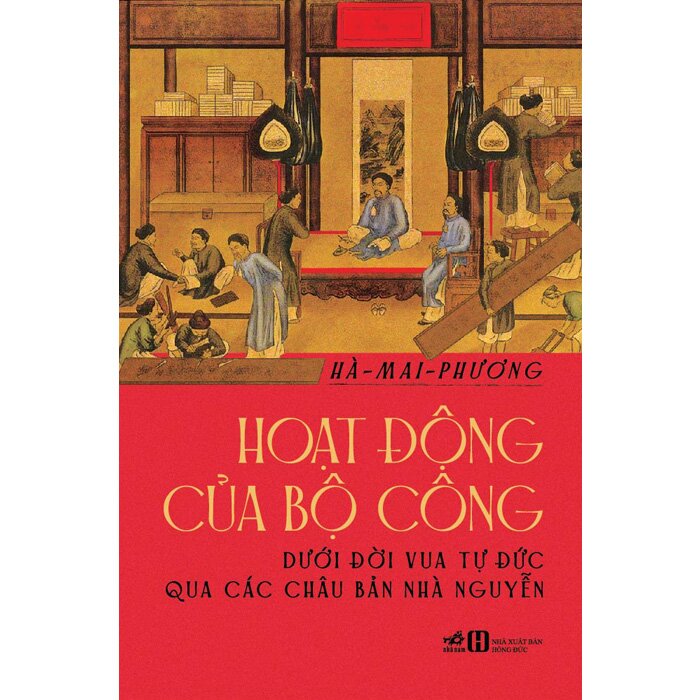 Hoạt Động Của Bộ Công Dưới Đời Vua Tự Đức Qua Các Châu Bản Nhà Nguyễn