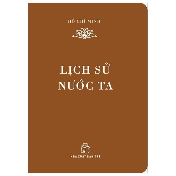 Di Sản Hồ Chí Minh - Lịch Sử Nước Ta (Khổ Nhỏ)