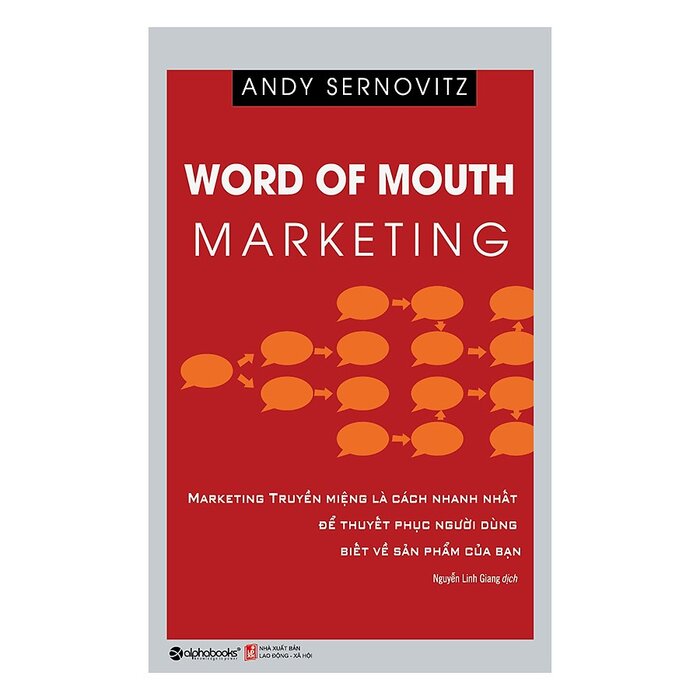 Word Of Mouth Marketing – Marketing Truyền Miệng (Tái Bản 2019)