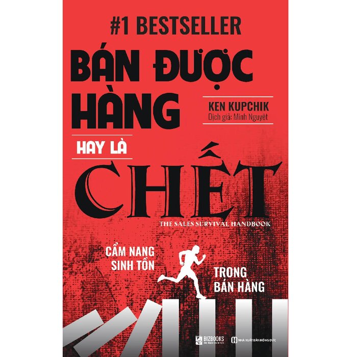 Bán Được Hàng Hay Là Chết - Cẩm Nang Sinh Tồn Trong Bán Hàng