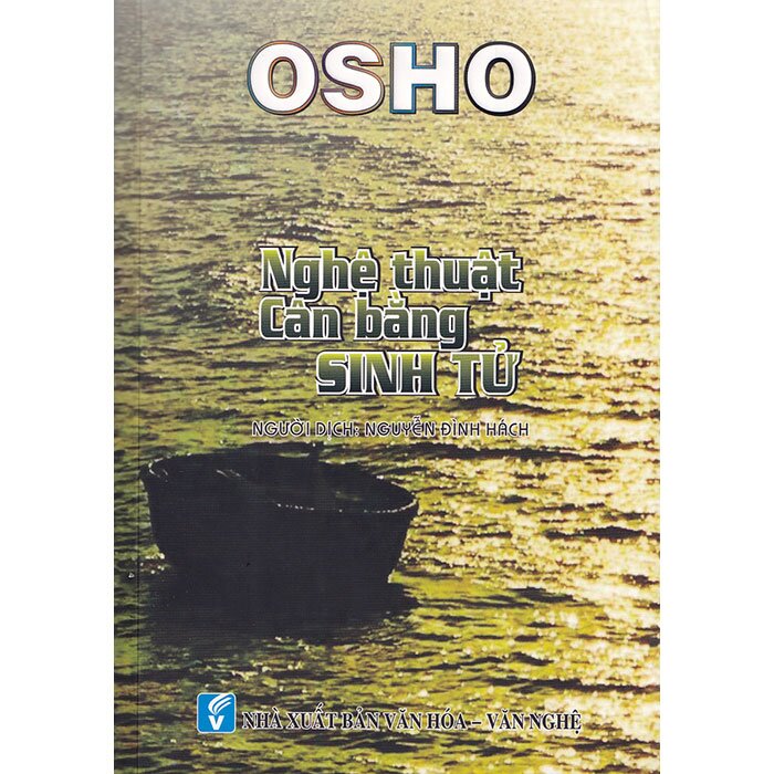 Osho - Nghệ Thuật Cân Bằng Sinh Tử