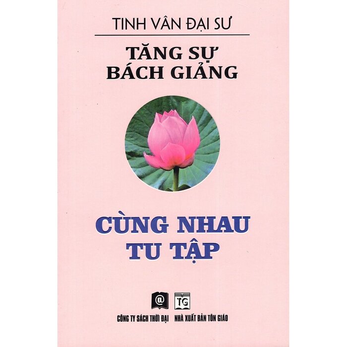 Tăng Sự Bách Giảng - Cùng Nhau Tu Tập