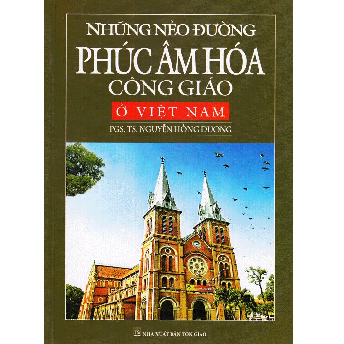 Những Nẻo Đường Phúc Âm Hóa Công Giáo Ở Việt Nam