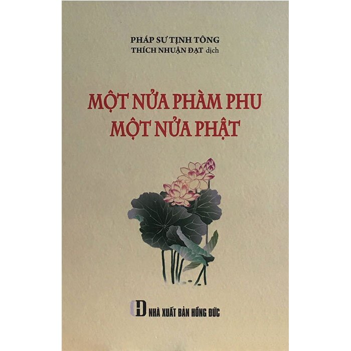 Một Nửa Phàm Phu, Một Nửa Phật