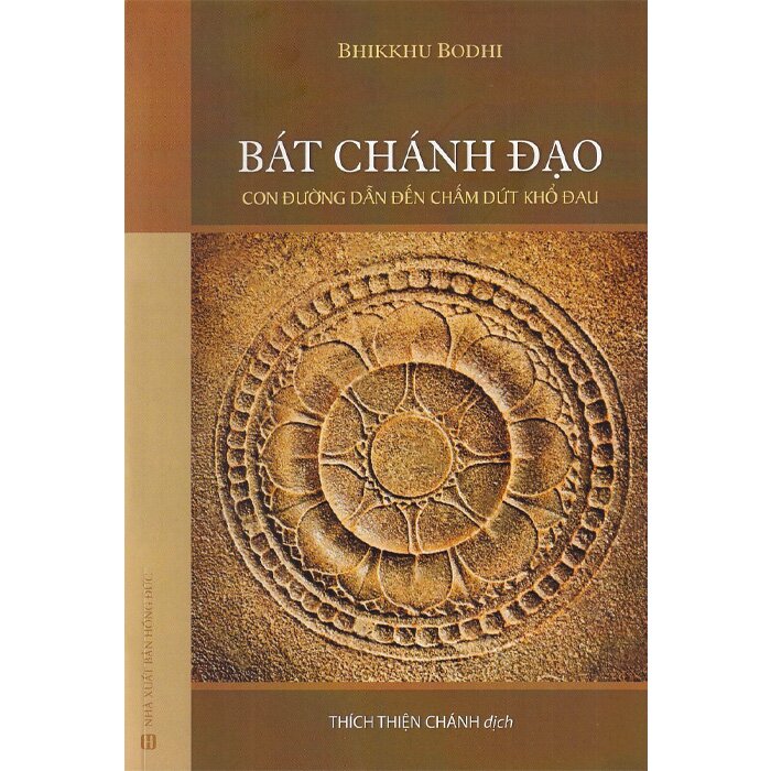 Bát Chánh Đạo - Con Đường Dẫn Đến Chấm Dứt Khổ Đau