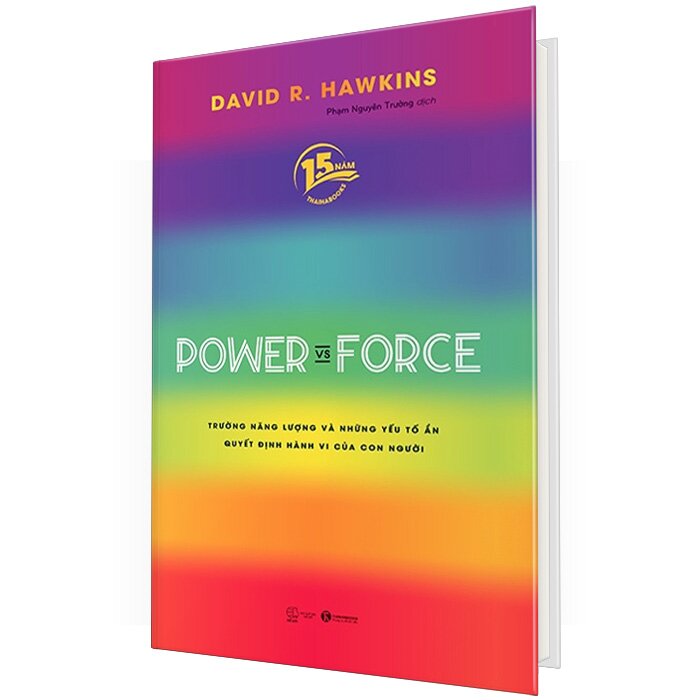 Power Vs Force - Trường Năng Lượng Và Những Nhân Tố Quyết Định Tinh Thần, Sức Khỏe Con Người