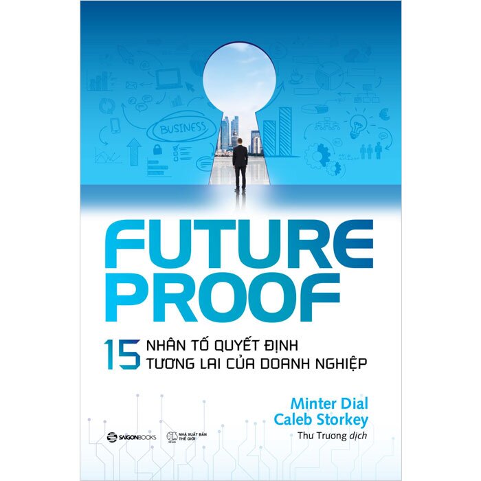 FUTUREPROOF - 15 Nhân Tố Quyết Định Tương Lai Của Doanh Nghiệp