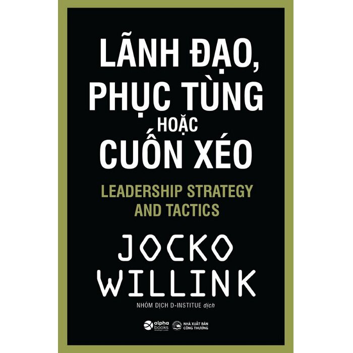 Lãnh Đạo, Phục Tùng Hoặc Cuốn Xéo