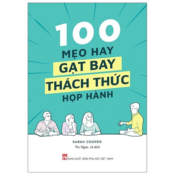 100 Mẹo Hay Gạt Bay Thách Thức Họp Hành