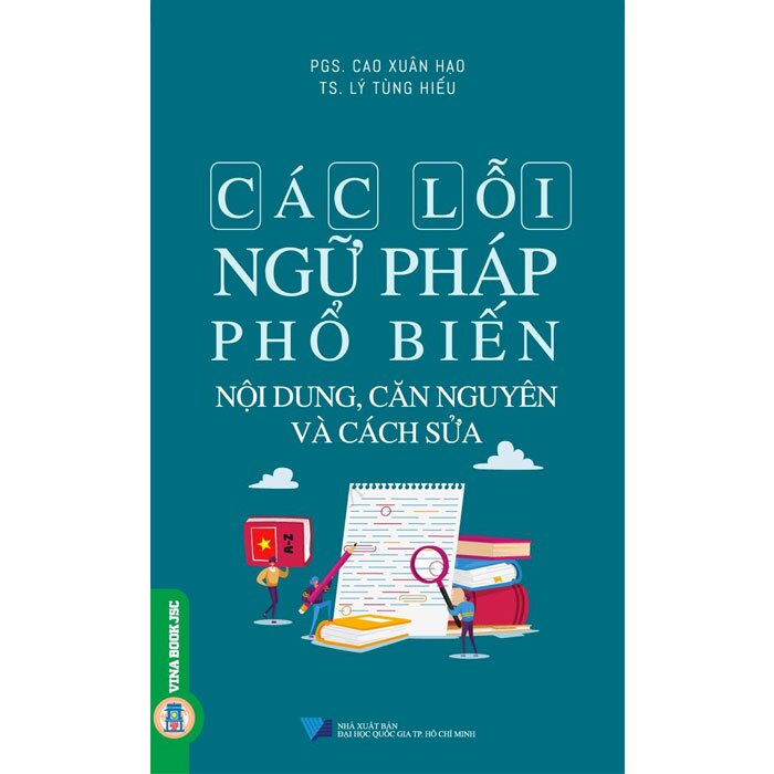 Các Lỗi Ngữ Pháp Phổ Biến - Nội Dung, Căn Nguyên Và Cách Sửa