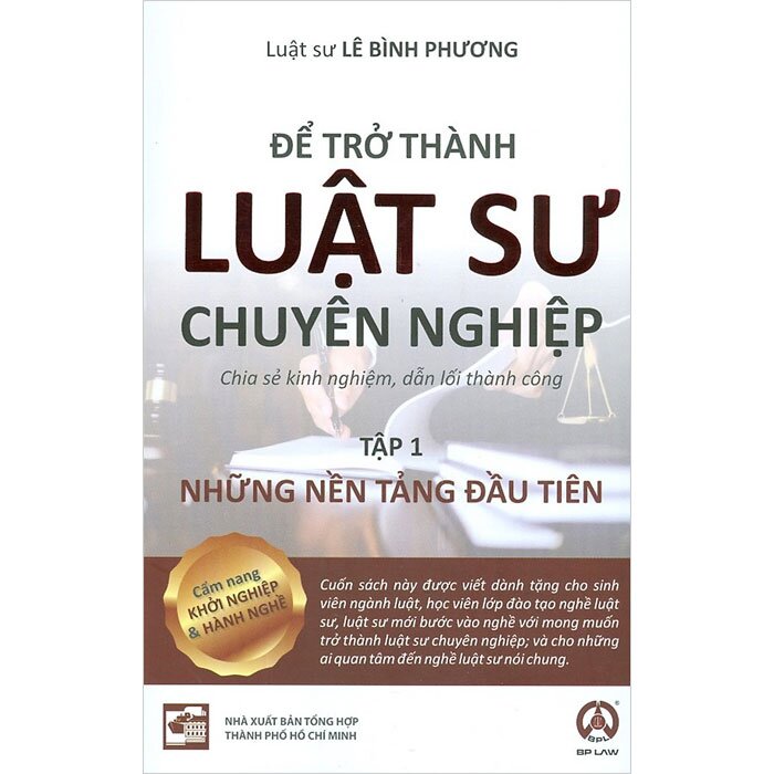 Để Trở Thành Luật Sư Chuyên Nghiệp - Tập 1: Những Nền Tảng Đầu Tiên