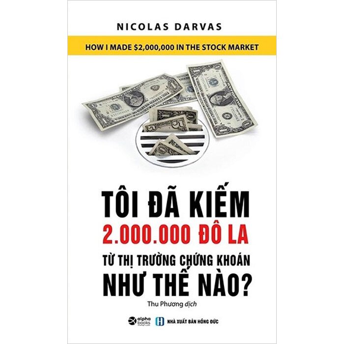 Tôi Đã Kiếm Được 2.000.000 Đô-La Từ Thị Trường Chứng Khoán Như Thế Nào?